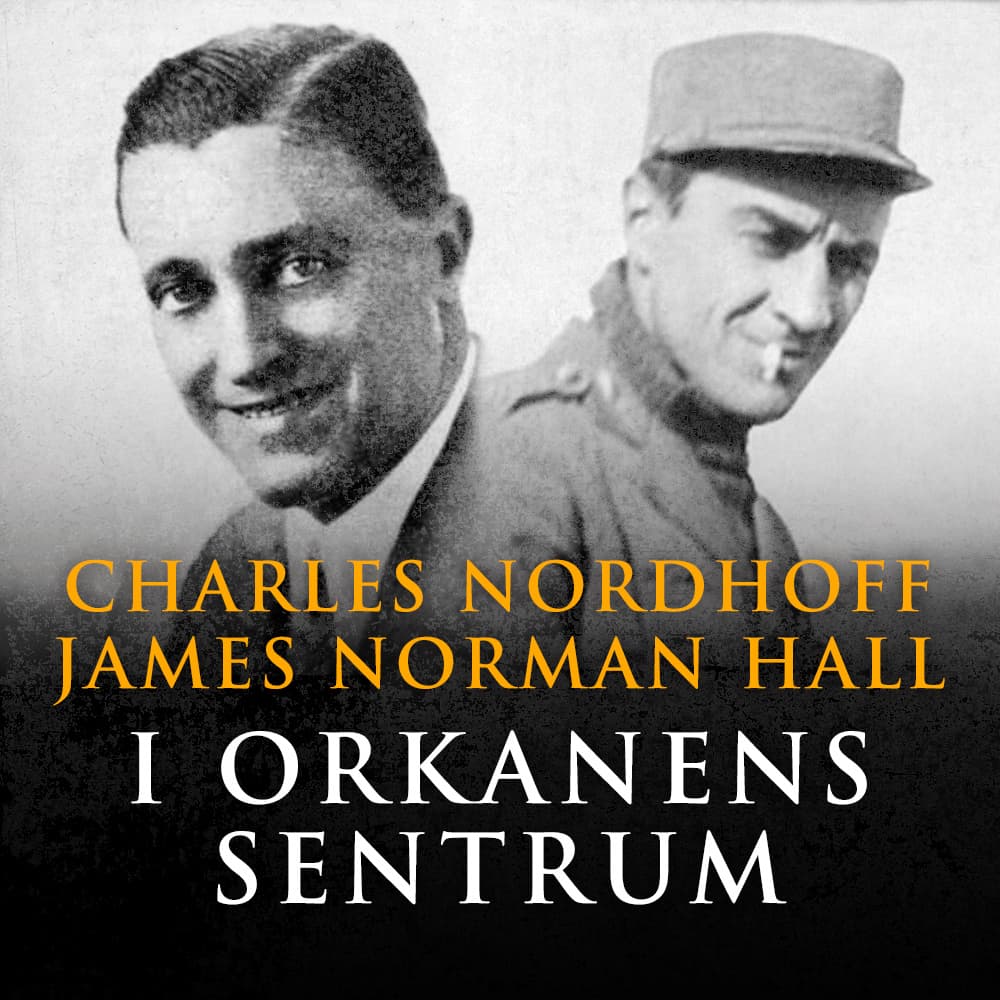 Omslag I orkanens sentrum av Charles Nordhoff og James Norman Hall (Lydbok)