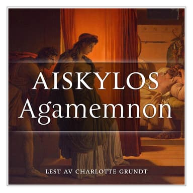 Orestien 1: Agamemnon