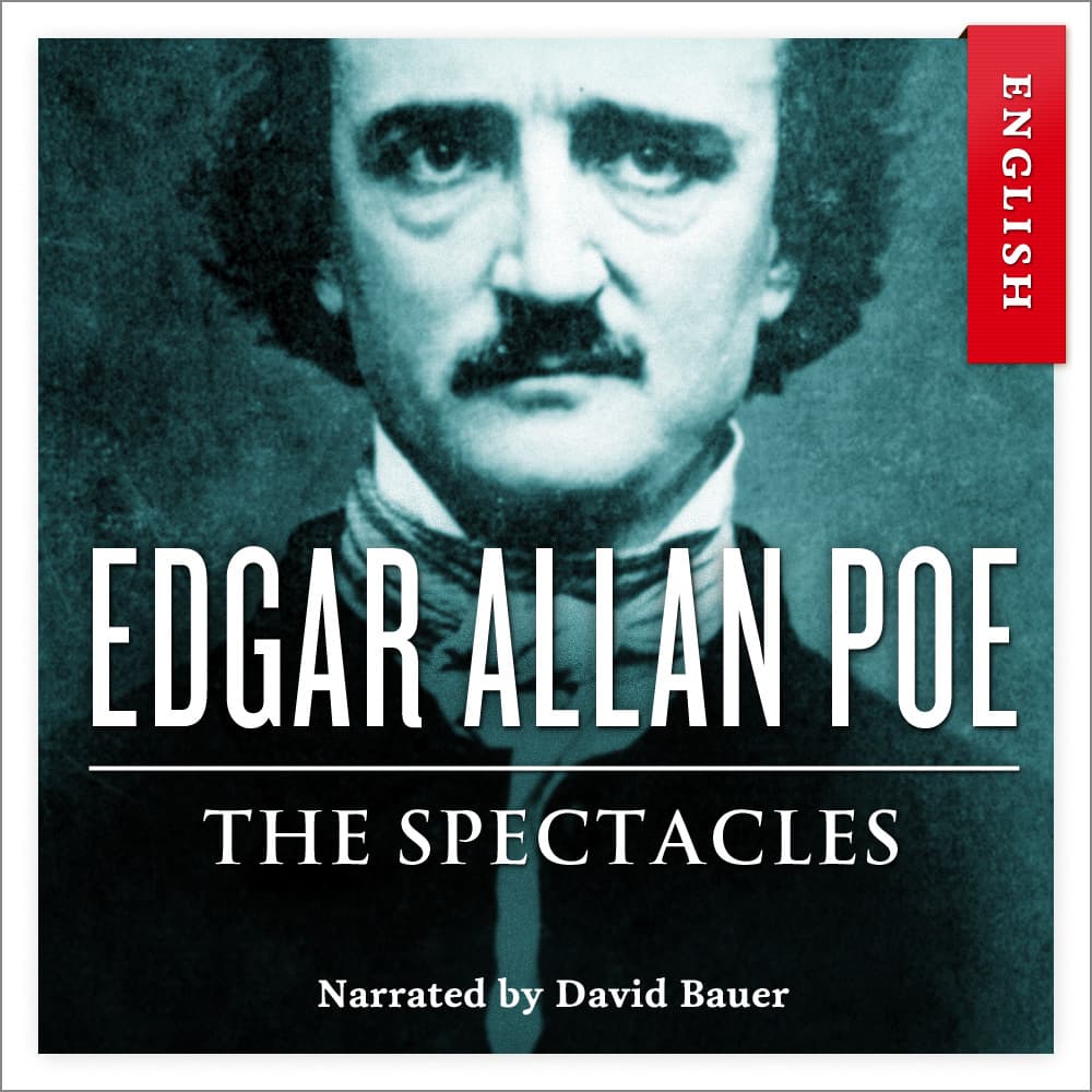 Omslag The Spectacles av Edgar Allan Poe (Lydbok)
