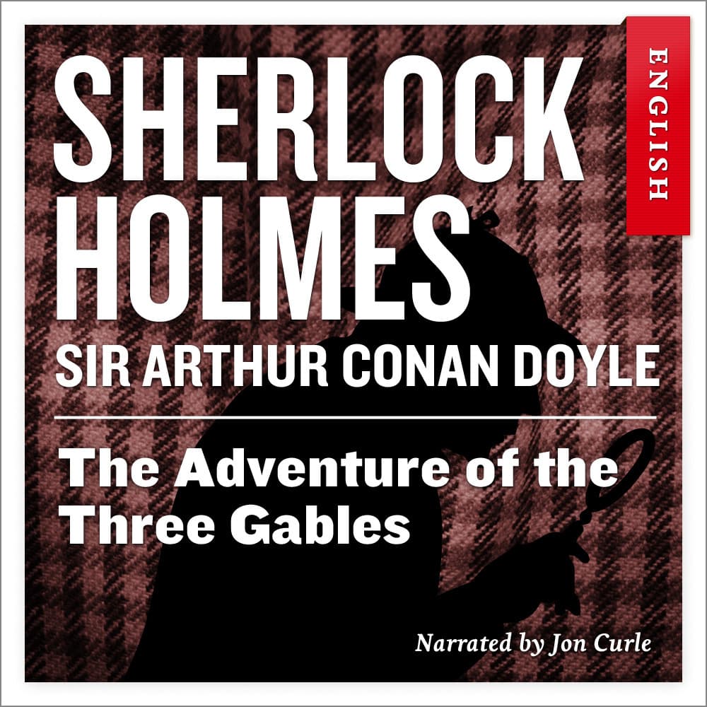 Omslag The Adventure of the Three Gables av Sir Arthur Conan Doyle (Lydbok)