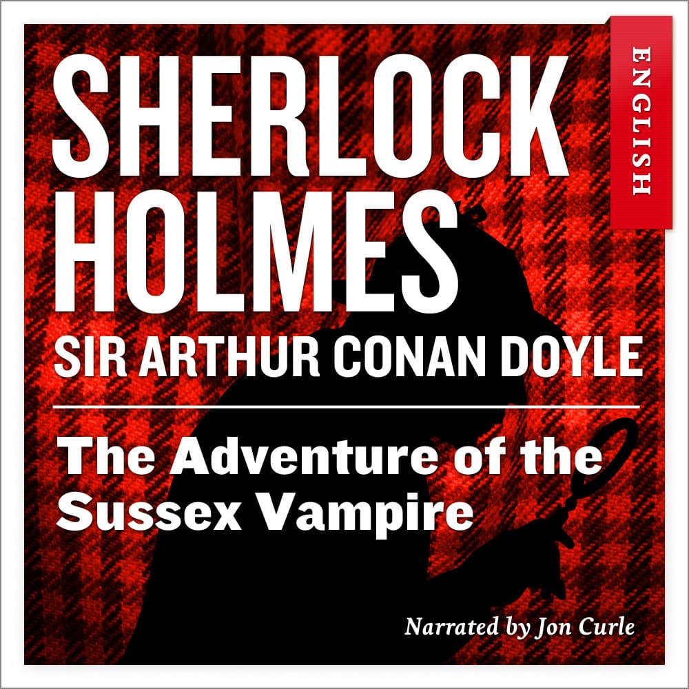 Omslag The Adventure of the Sussex Vampire av Sir Arthur Conan Doyle (Lydbok)