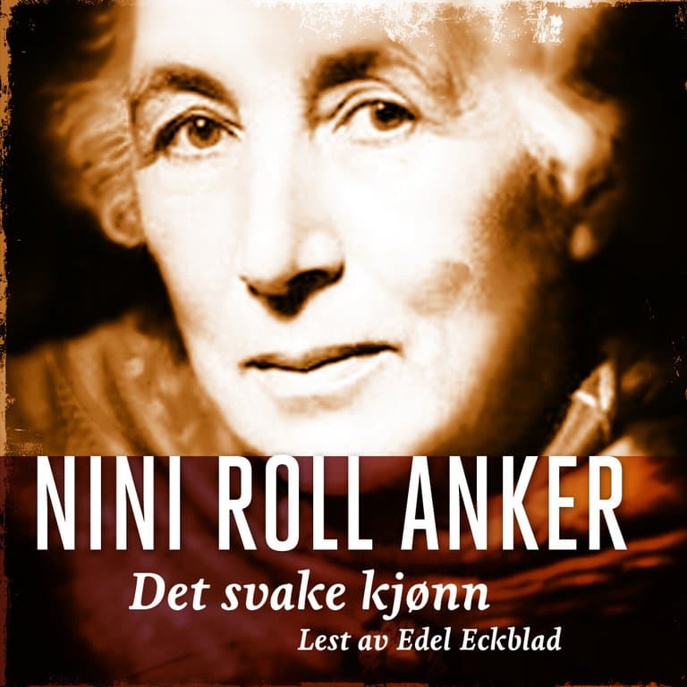 Omslag Det svake kjønn av Nini Roll Anker (Lydbok)