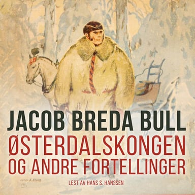 Omslag av "Østerdalskongen og andre fortellinger"