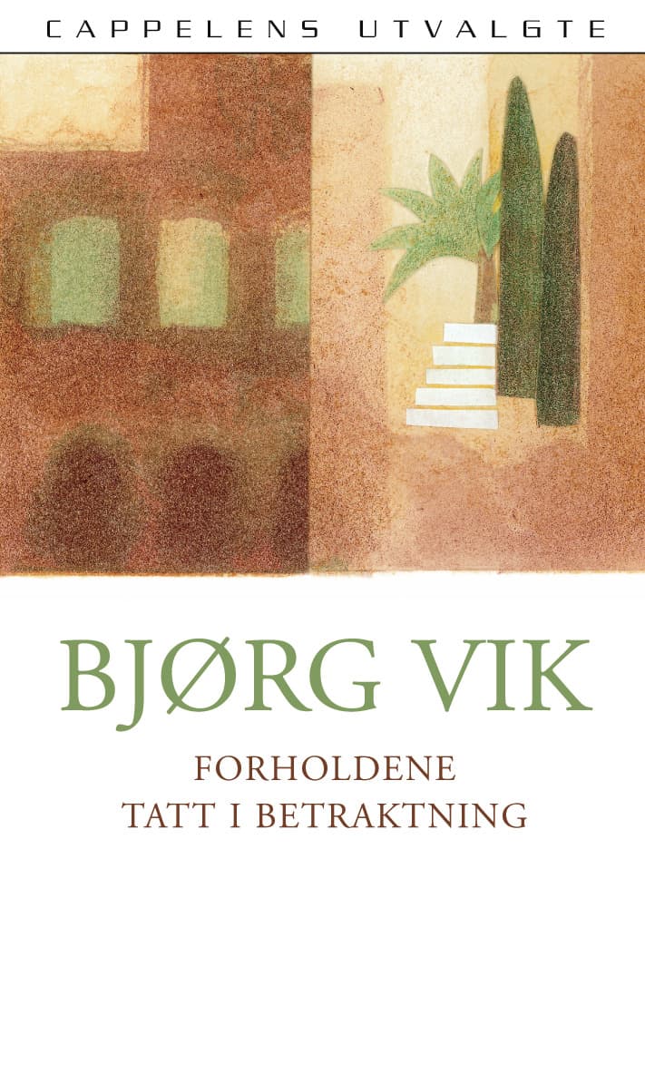 Omslag Forholdene tatt i betraktning av Bjørg Vik (Heftet)