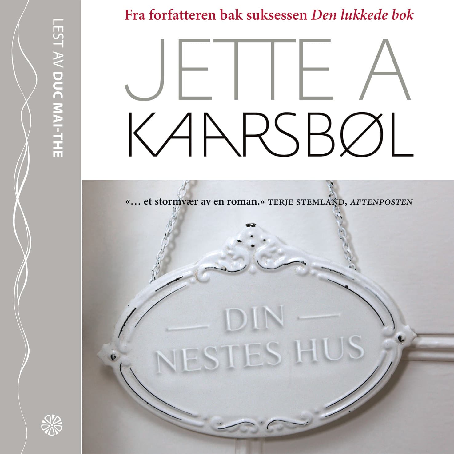 Omslag Din nestes hus av Jette A. Kaarsbøl (Lydbok)