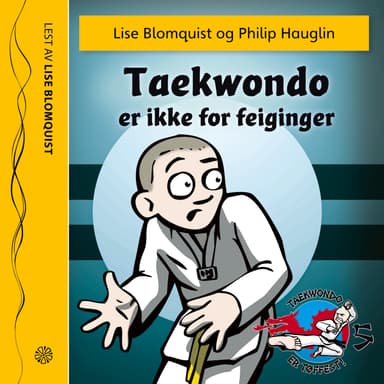 Taekwondo er ikke for feiginger