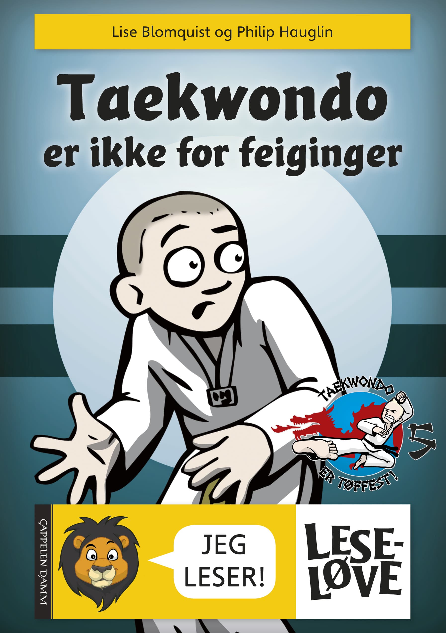 Omslag Leseløve - Taekwondo er ikke for feiginger av Lise Blomquist (Innbundet)