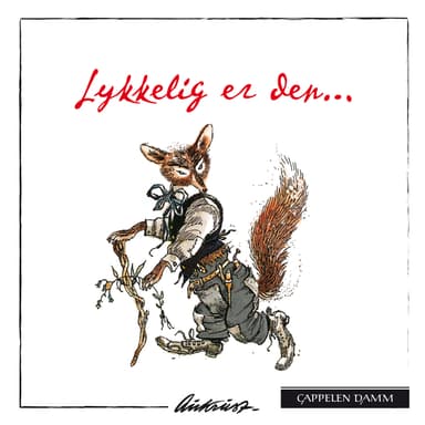 Lykkelig er den...