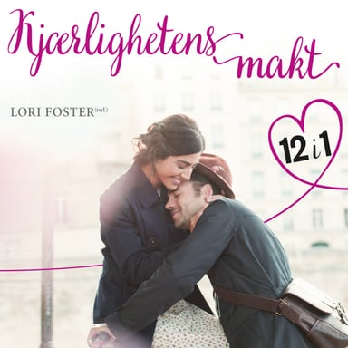 Omslag av "Kjærlighetens makt - 12 romantiske fortellinger"