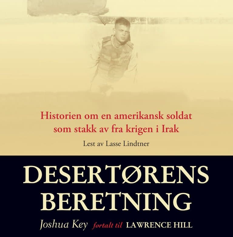 Omslag Desertørens beretning av Joshua Key og Lawrence Hill (Lydbok)