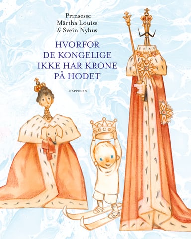Omslag av "Hvorfor de kongelige ikke har krone på hodet"