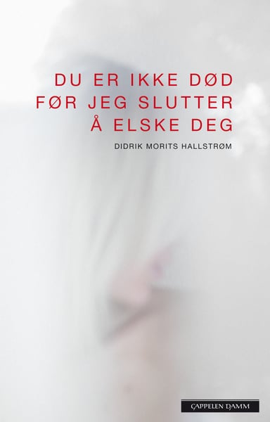 Omslag av "Du er ikke død før jeg slutter å elske deg"