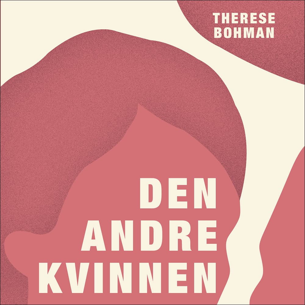 Omslag Den andre kvinnen av Therese Bohman (Lydbok)