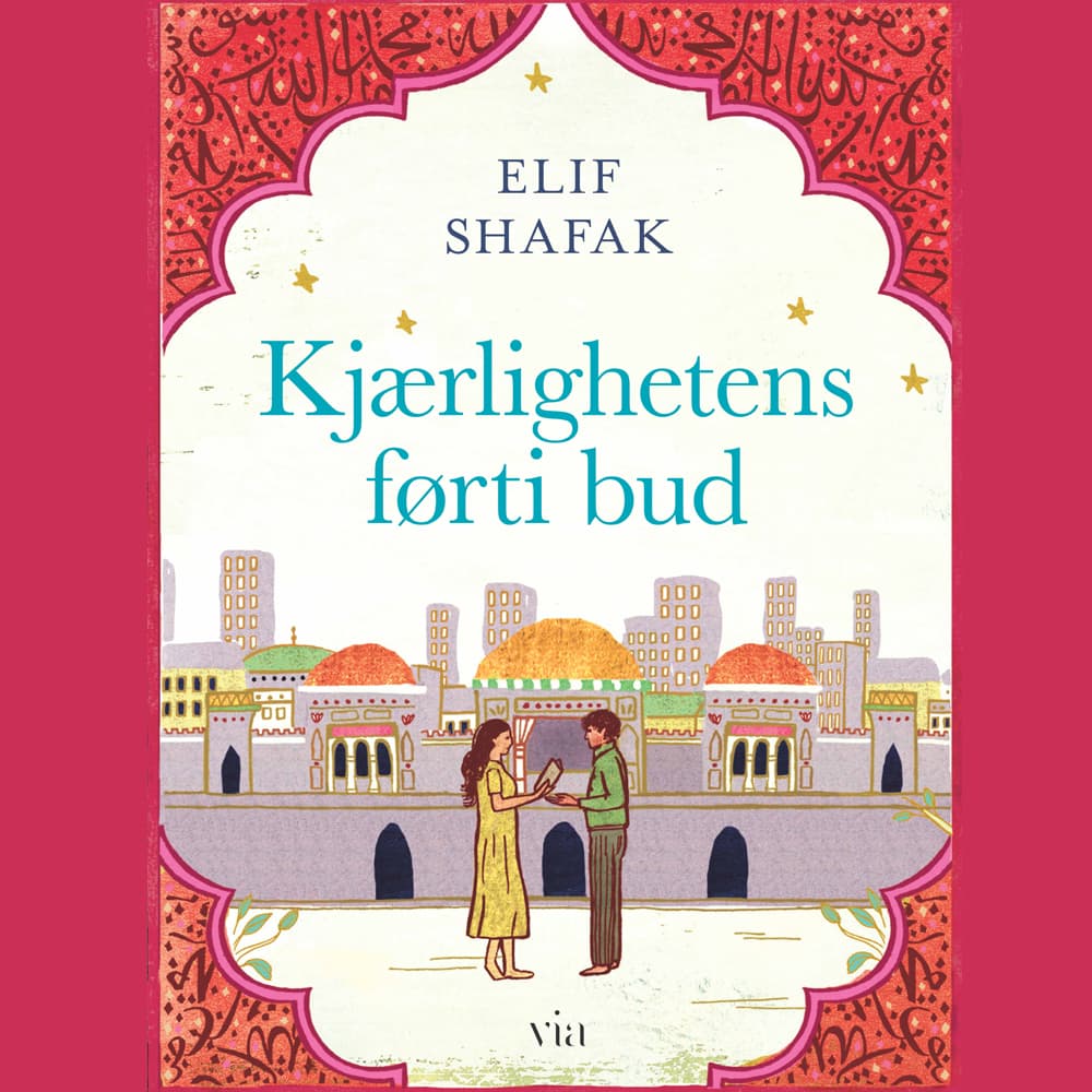 Omslag Kjærlighetens førti bud av Elif Shafak (Lydbok)