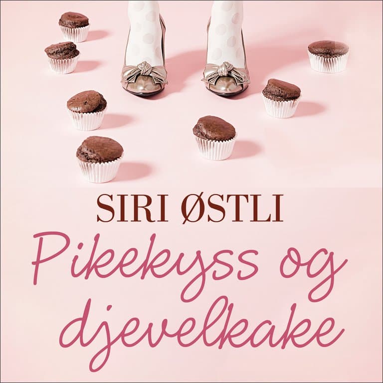 Omslag Pikekyss og djevelkake av Siri Østli (Lydbok)