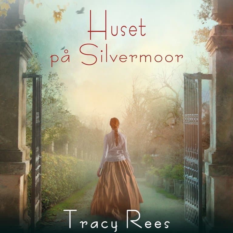 Omslag Huset på Silvermoor av Tracy Rees (Lydbok)