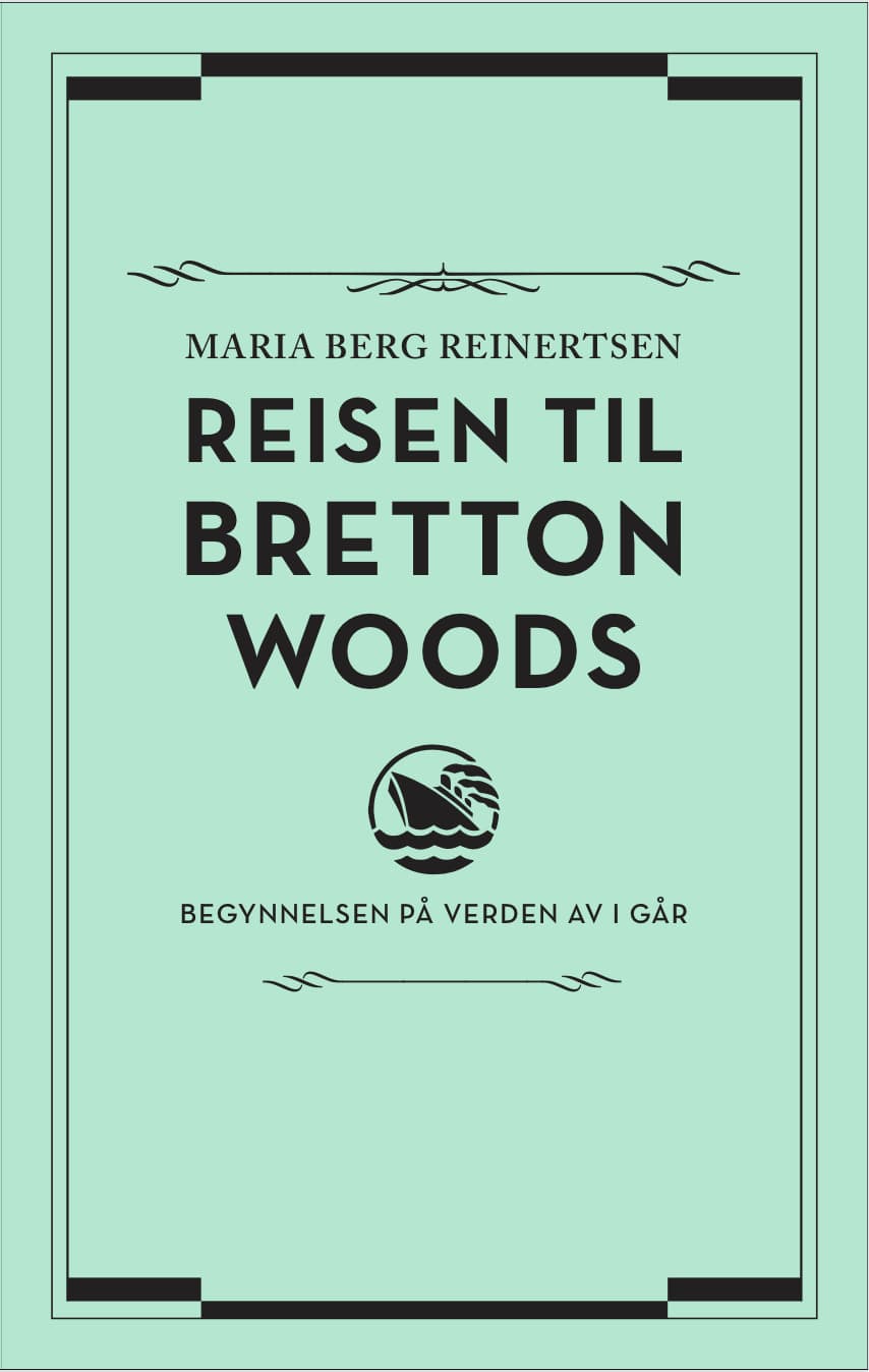 Omslag Reisen til Bretton Woods av Maria Berg Reinertsen (Ebok)