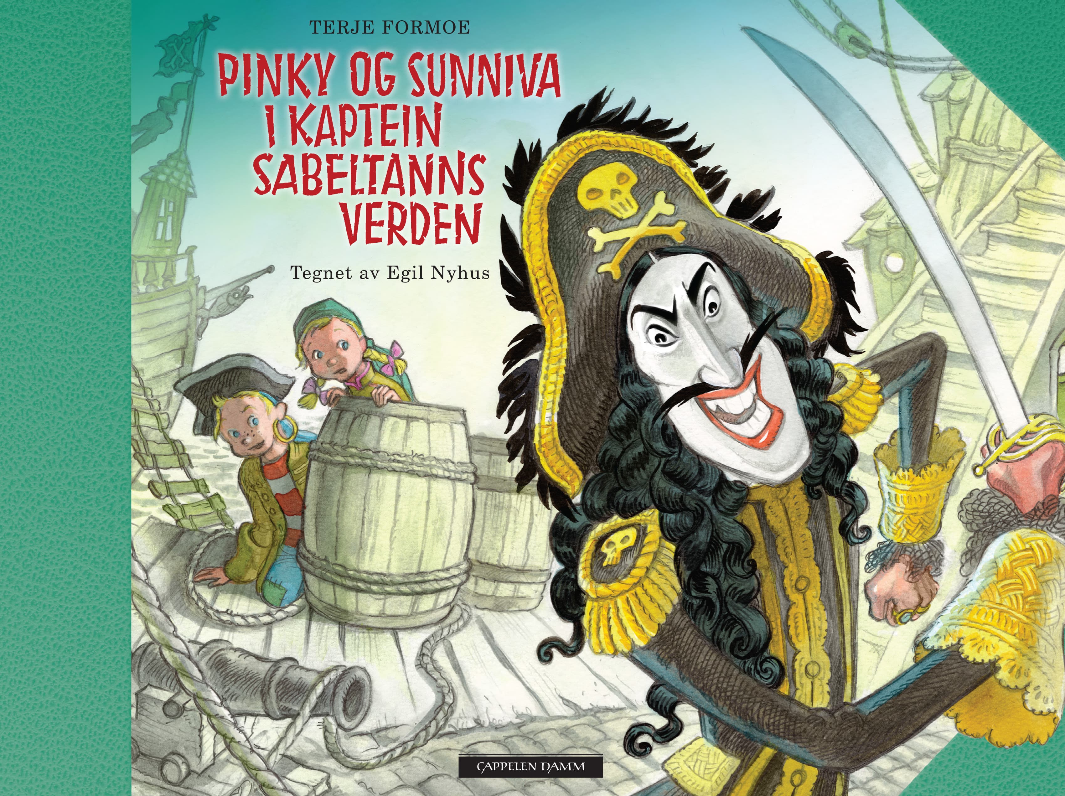 Omslag Pinky og Sunniva i Kaptein Sabeltanns verden av Terje Formoe og Egil Nyhus (Innbundet)