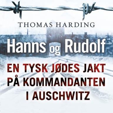 Omslag av "Hanns og Rudolf - En tysk jødes jakt på kommandanten i Auschwitz"