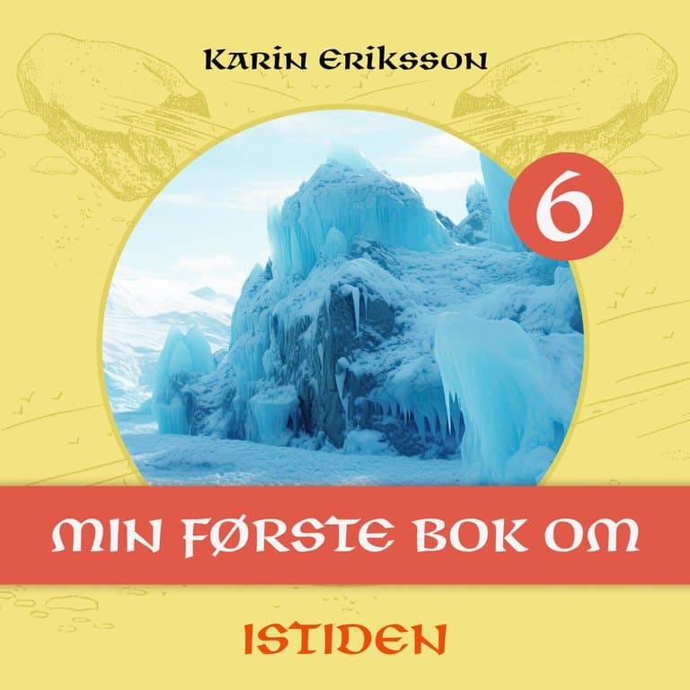 Omslag Min første bok om istiden av Karin Eriksson (Lydbok)