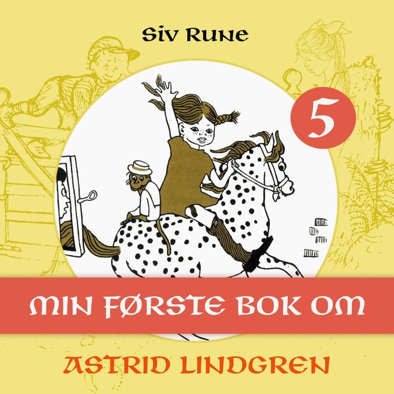 Omslag Min første bok om Astrid Lindgren av Siv Rune (Lydbok)