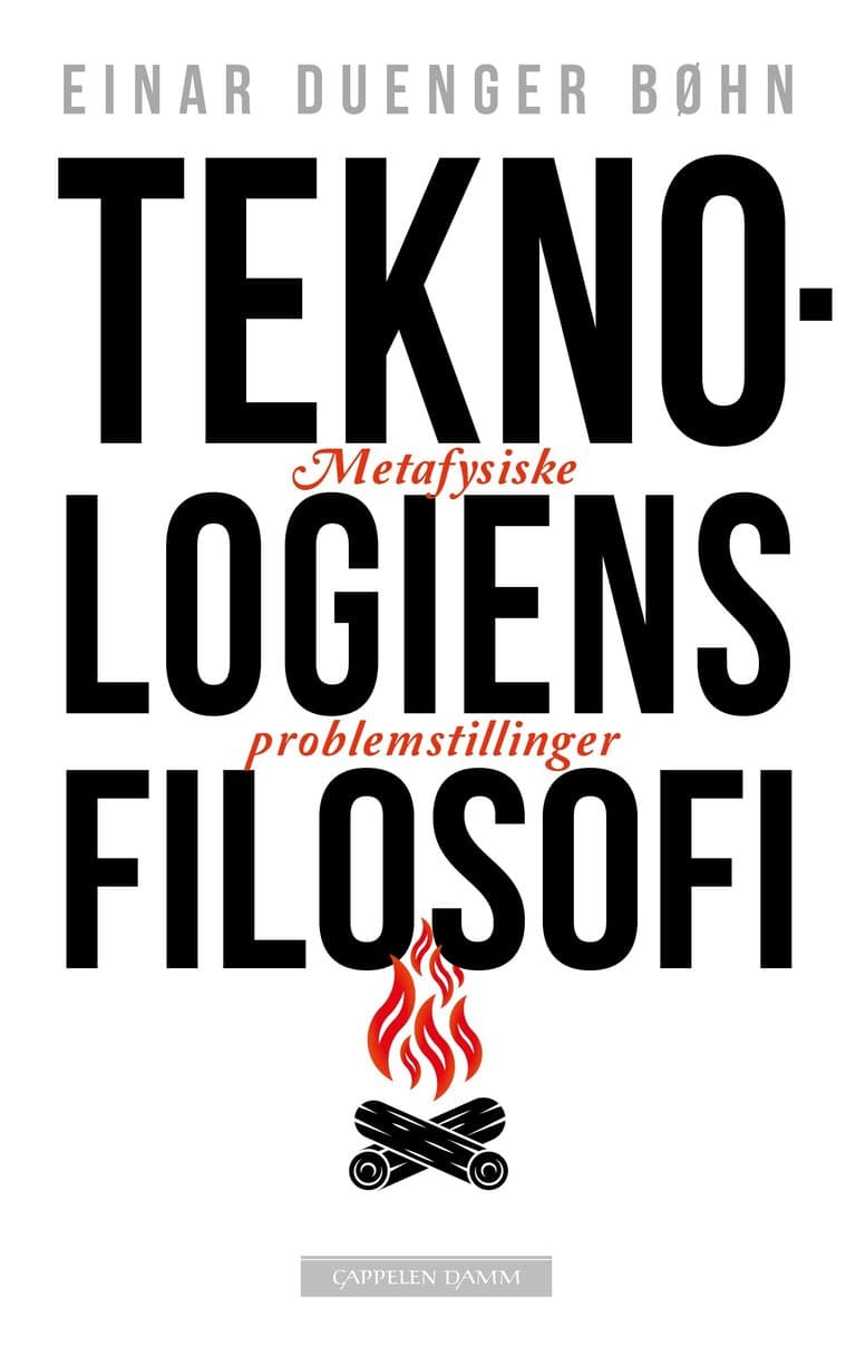 Omslag Teknologiens filosofi av Einar Duenger Bøhn (Ebok)