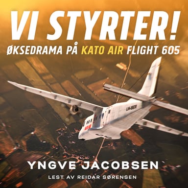 Omslag av "Vi styrter! Øksedrama på Kato Air flight 605"