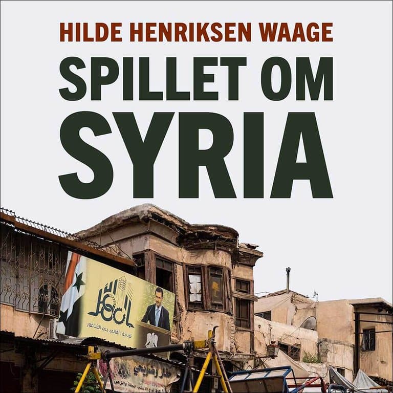 Omslag Spillet om Syria av Hilde Henriksen Waage (Lydbok)