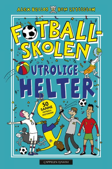 Fotballskolen - Utrolige helter