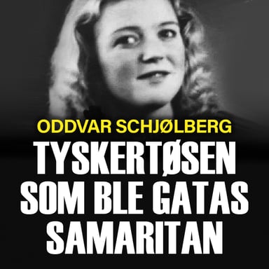 Omslag av "Tyskertøsen som ble gatas samaritan"