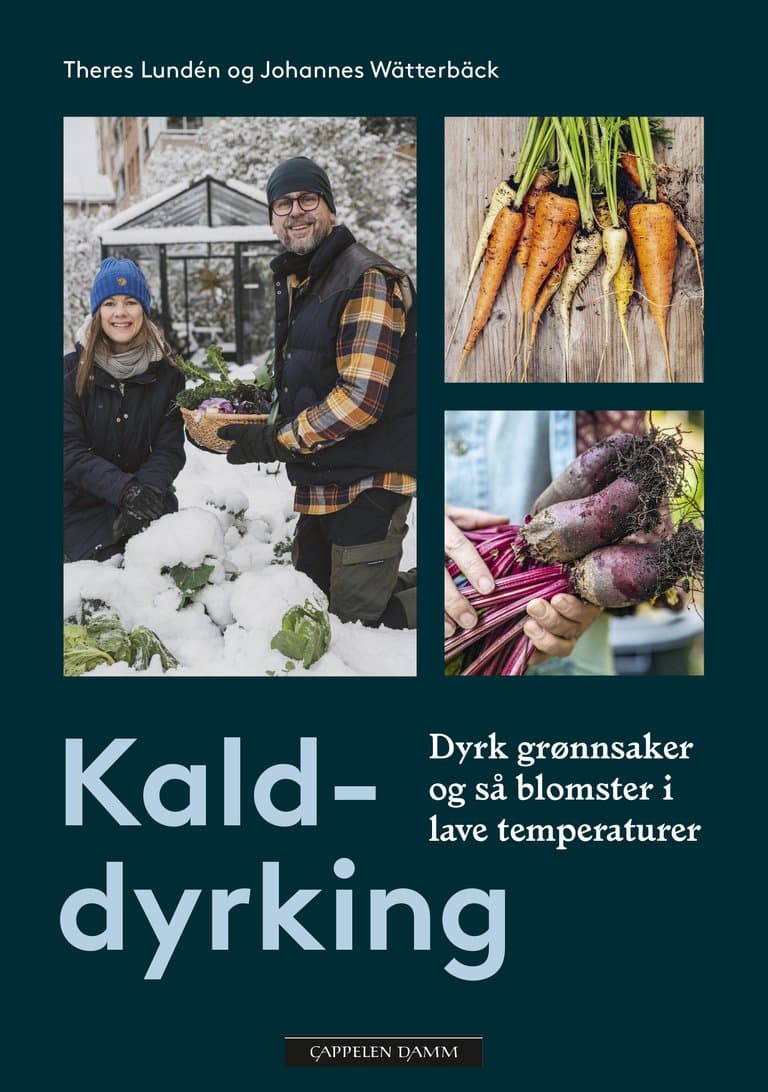 Omslag Kalddyrking av Theres Lundén og Johannes Wätterbäck (Innbundet)