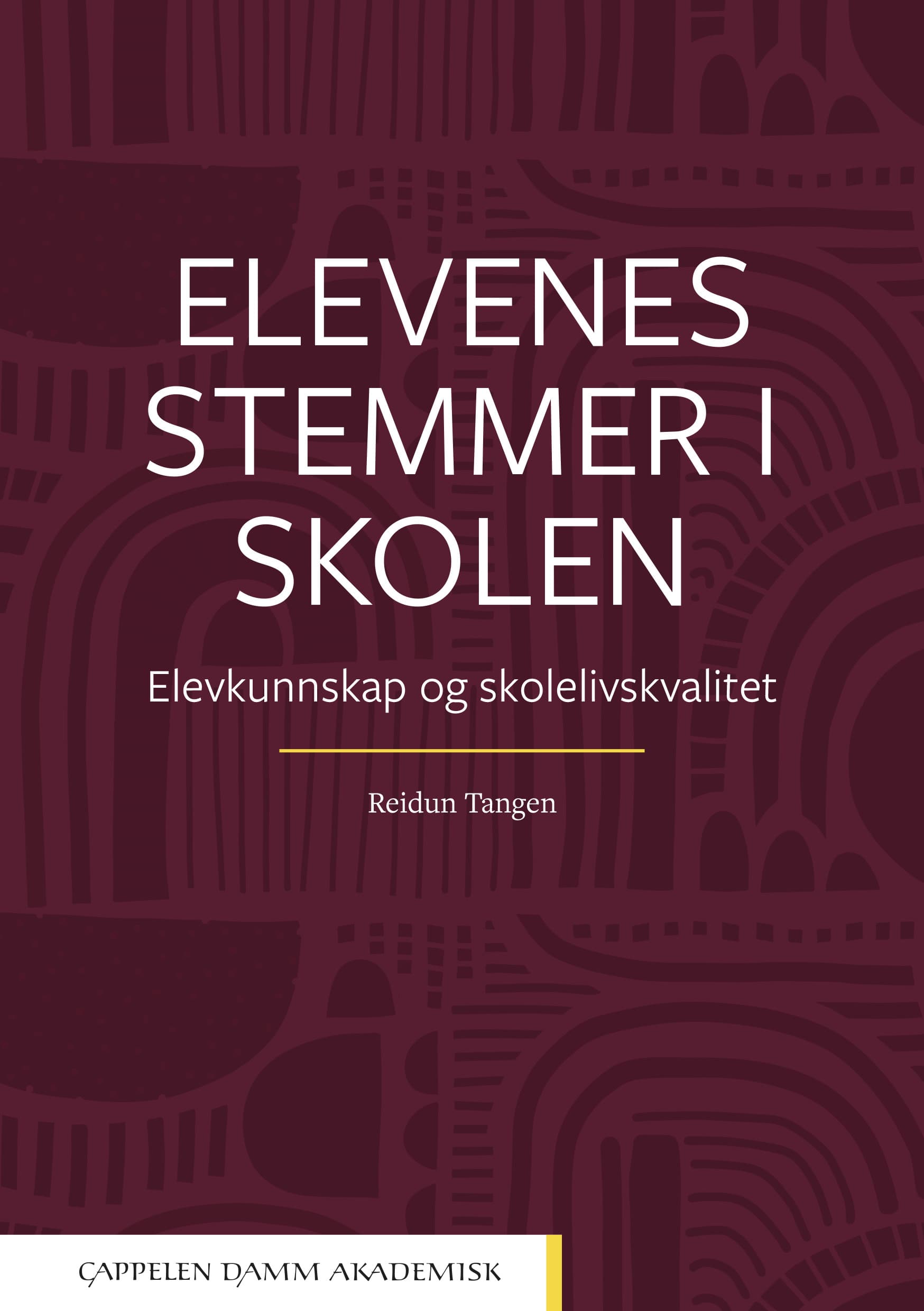 Omslag Elevenes stemmer i skolen av Reidun Tangen (Heftet)
