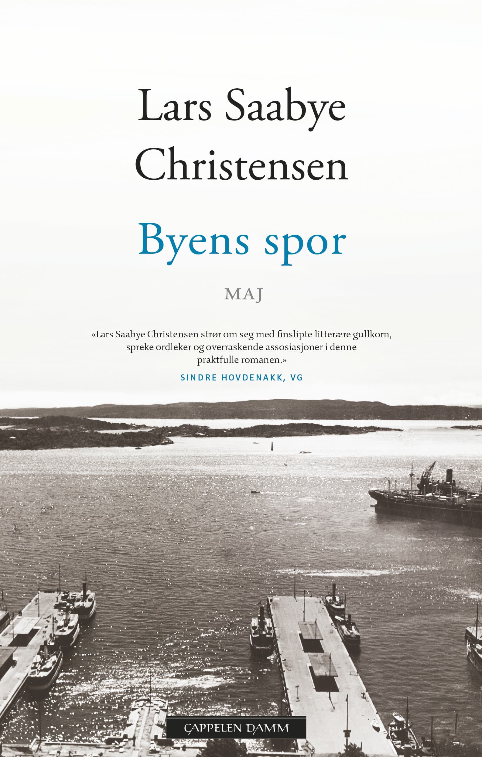 Omslag Byens spor - Maj av Lars Saabye Christensen (Innbundet)