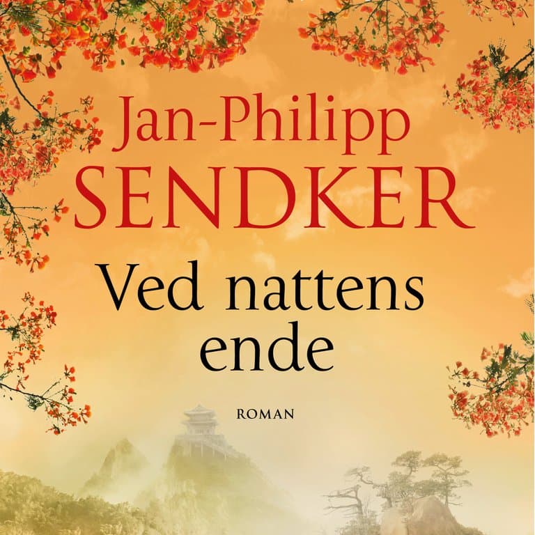 Omslag Ved nattens ende av Jan-Philipp Sendker (Lydbok)