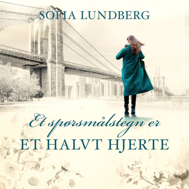 Omslag Et spørsmålstegn er et halvt hjerte av Sofia Lundberg (Lydbok)
