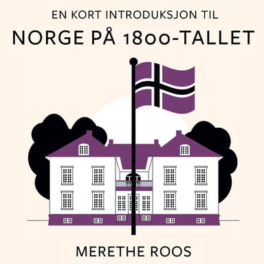 Omslag av "En kort introduksjon til Norge på 1800-tallet"