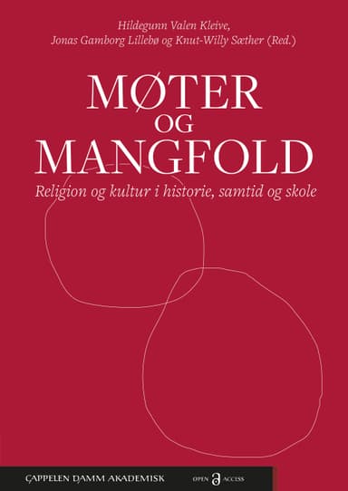 Møter og mangfold: Religion og kultur i historie, samtid og skole