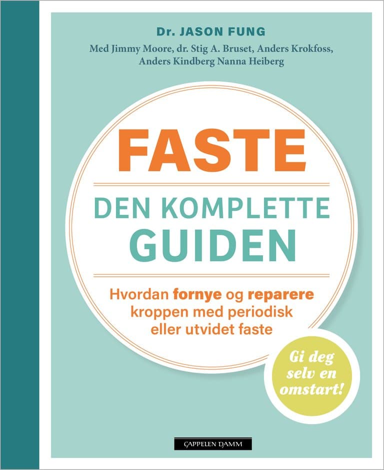 Omslag Faste – den komplette guiden av Krokfoss Anders, Stig Bruset, Jason Fung, Nanna Heiberg, Anders Kindberg og Gunn-Karin Sakariassen (Innbundet)