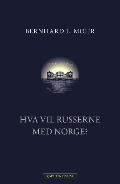 Omslag av "Hva vil russerne med Norge?"