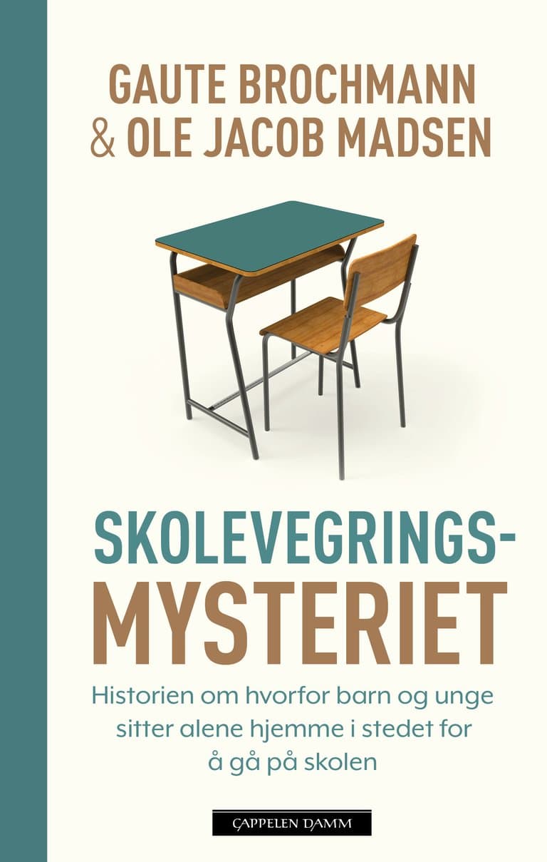 Omslag Skolevegringsmysteriet av Gaute Brochmann og Ole Jacob Madsen (Innbundet)
