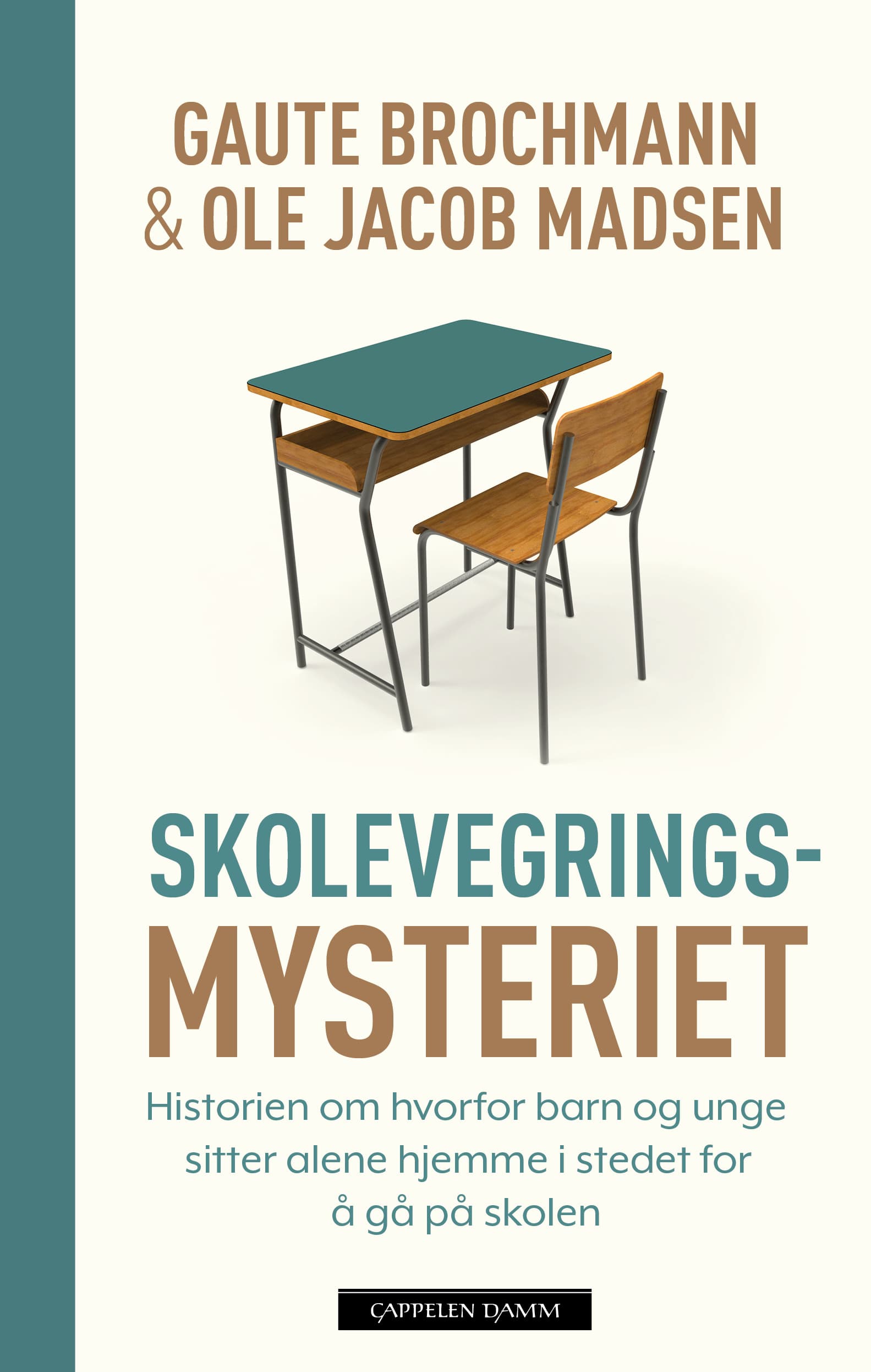 Omslag Skolevegringsmysteriet av Gaute Brochmann og Ole Jacob Madsen (Innbundet)