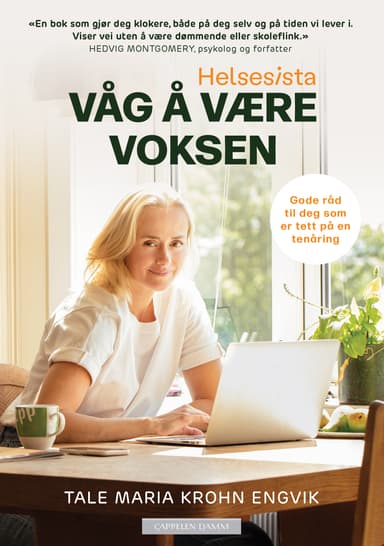 Helsesista: Våg å være voksen