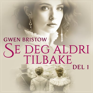 Omslag av "Se deg aldri tilbake - Del 1"