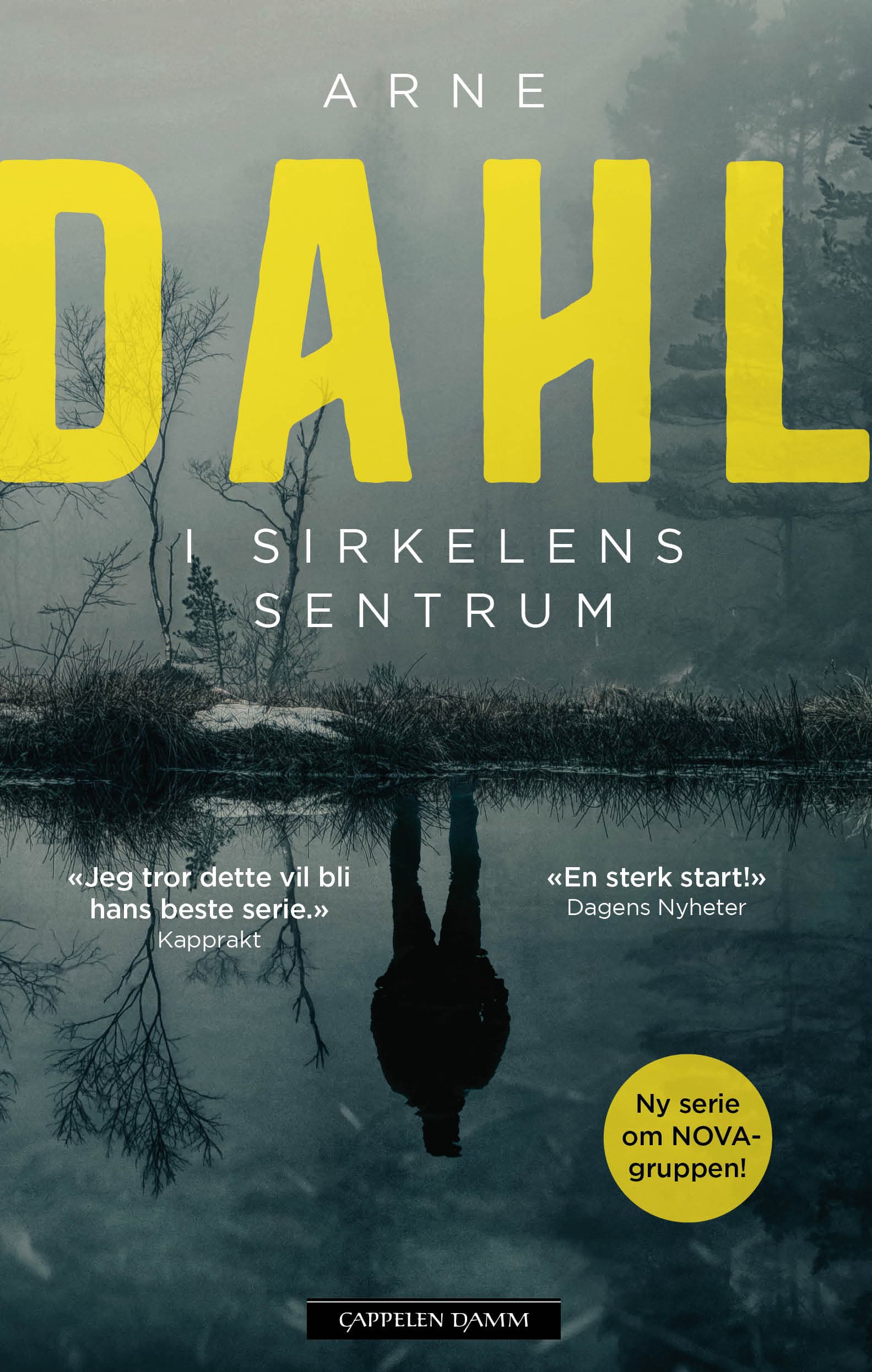 Omslag I sirkelens sentrum av Arne Dahl (Innbundet)