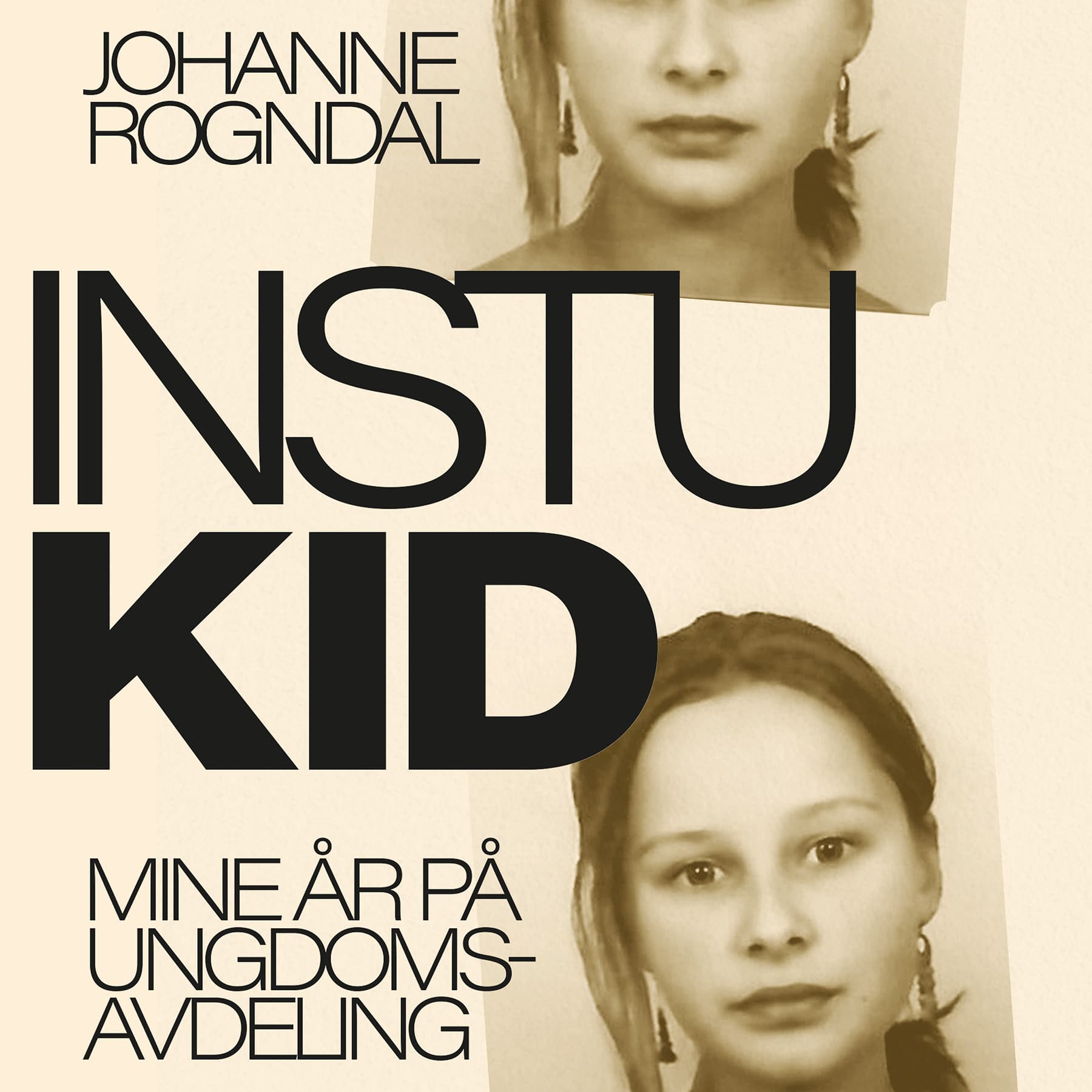 Omslag Instukid - Mine år på ungdomsavdeling av Johanne Rogndal (Lydbok)