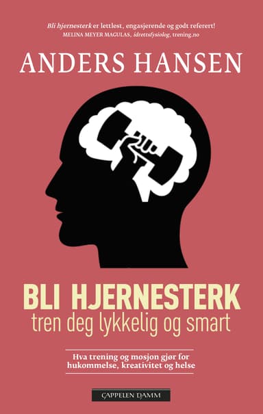 Bli hjernesterk - Tren deg lykkelig og smart