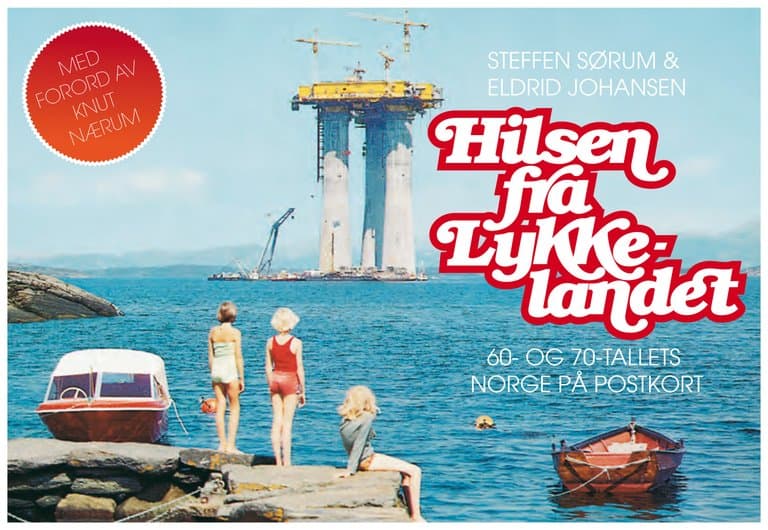 Omslag Hilsen fra Lykkelandet av Steffen Sørum og Eldrid Johansen (Innbundet)