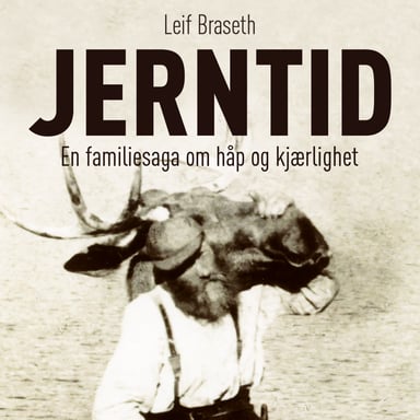 Omslag av "Jerntid - En familiesaga om håp og kjærlighet"
