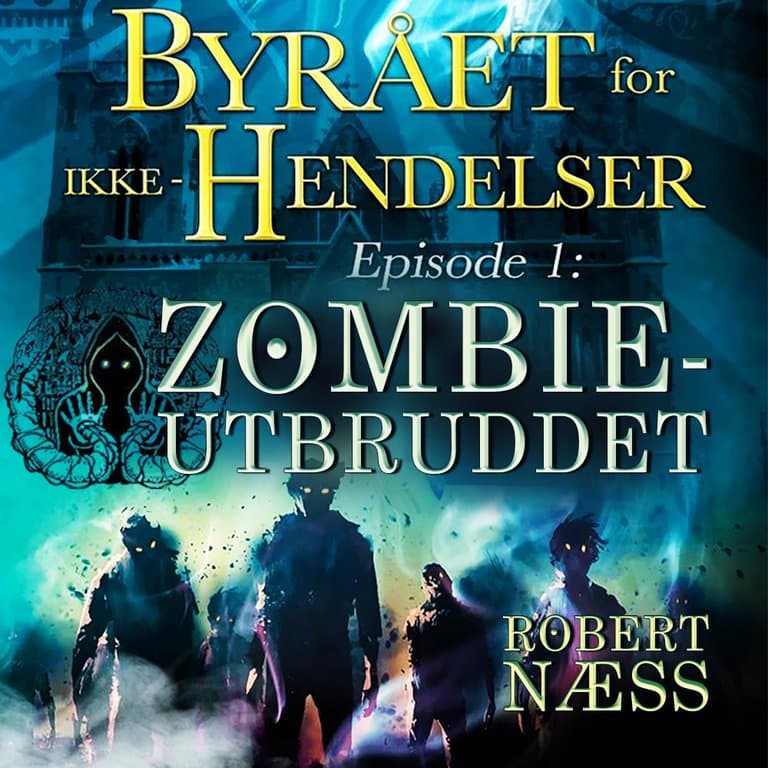 Omslag Zombieutbruddet av Robert Næss (Lydbok)