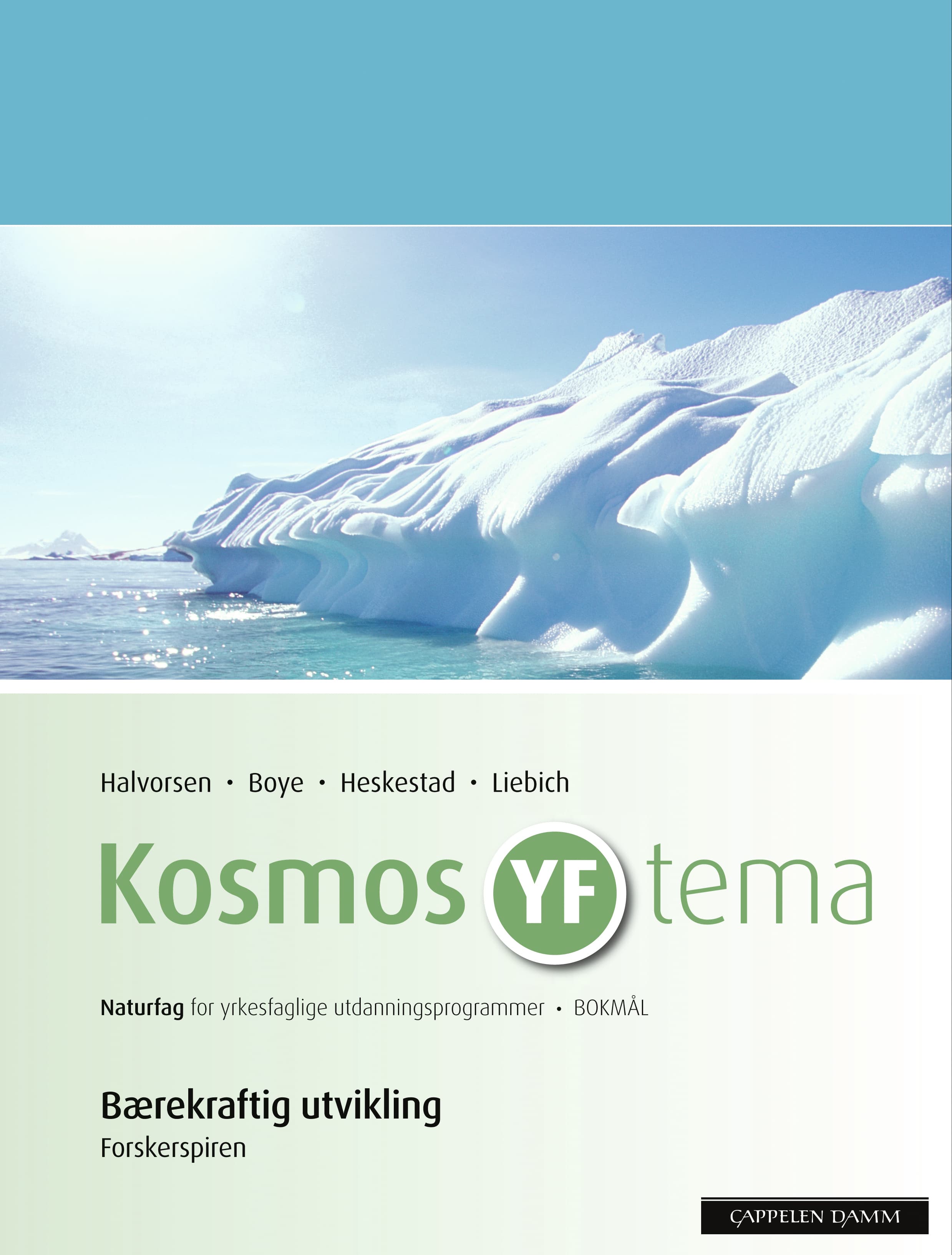 Omslag Kosmos YF tema Berekraftig utvikling (2009) av Siri Halvorsen, Arild Boye, Per Audun Heskestad og Harald Otto Liebich (Heftet)